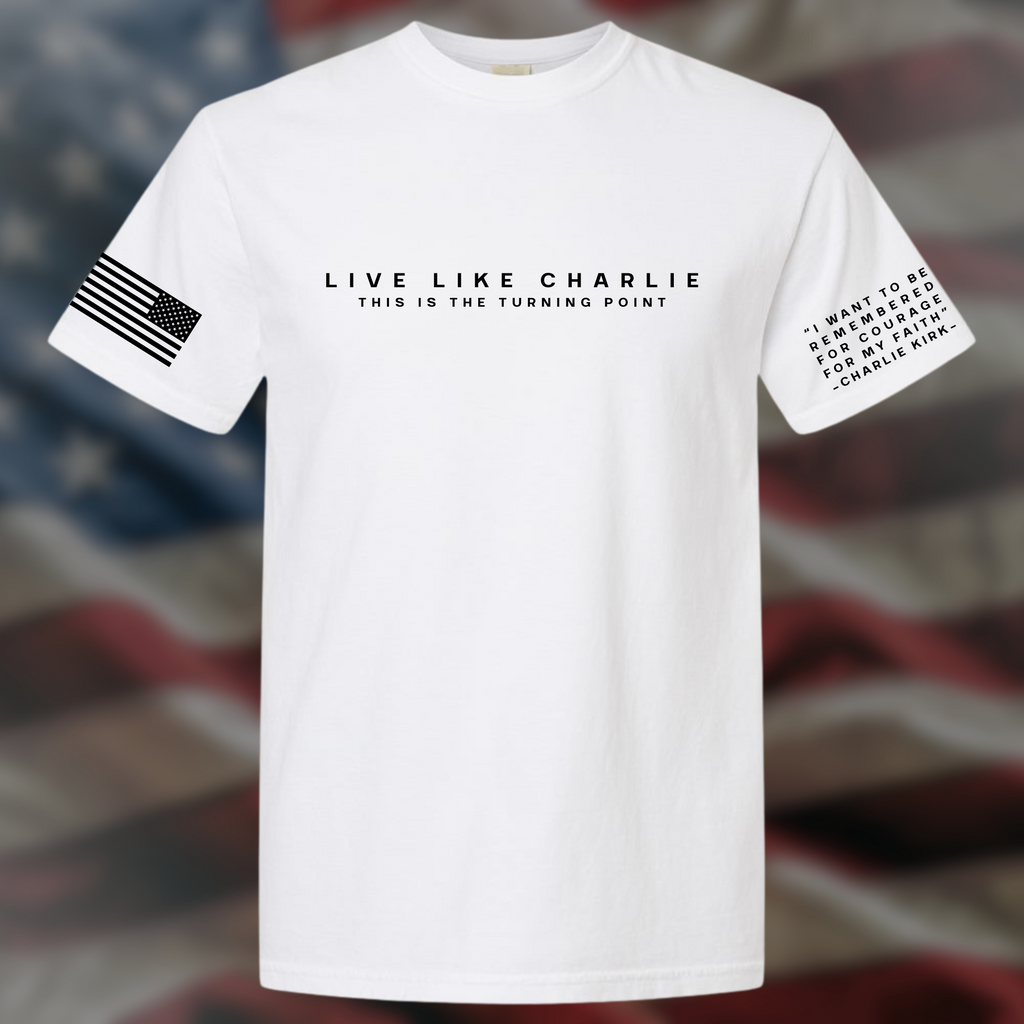 Live Like Charlie Graphic T-Shirt Our Tribute to a Great Christian