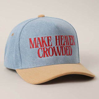 MAKE HEAVEN CROWDED Denim Corduroy Trucker Hat