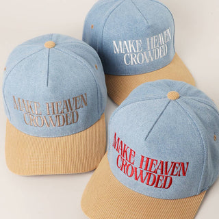 MAKE HEAVEN CROWDED Denim Corduroy Trucker Hat