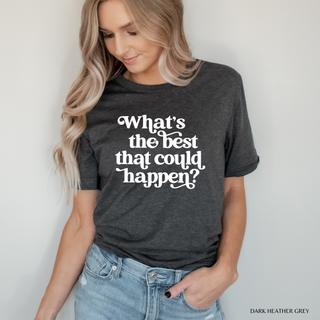 What's the Best That Could Happen Soft Christian T-Shirt