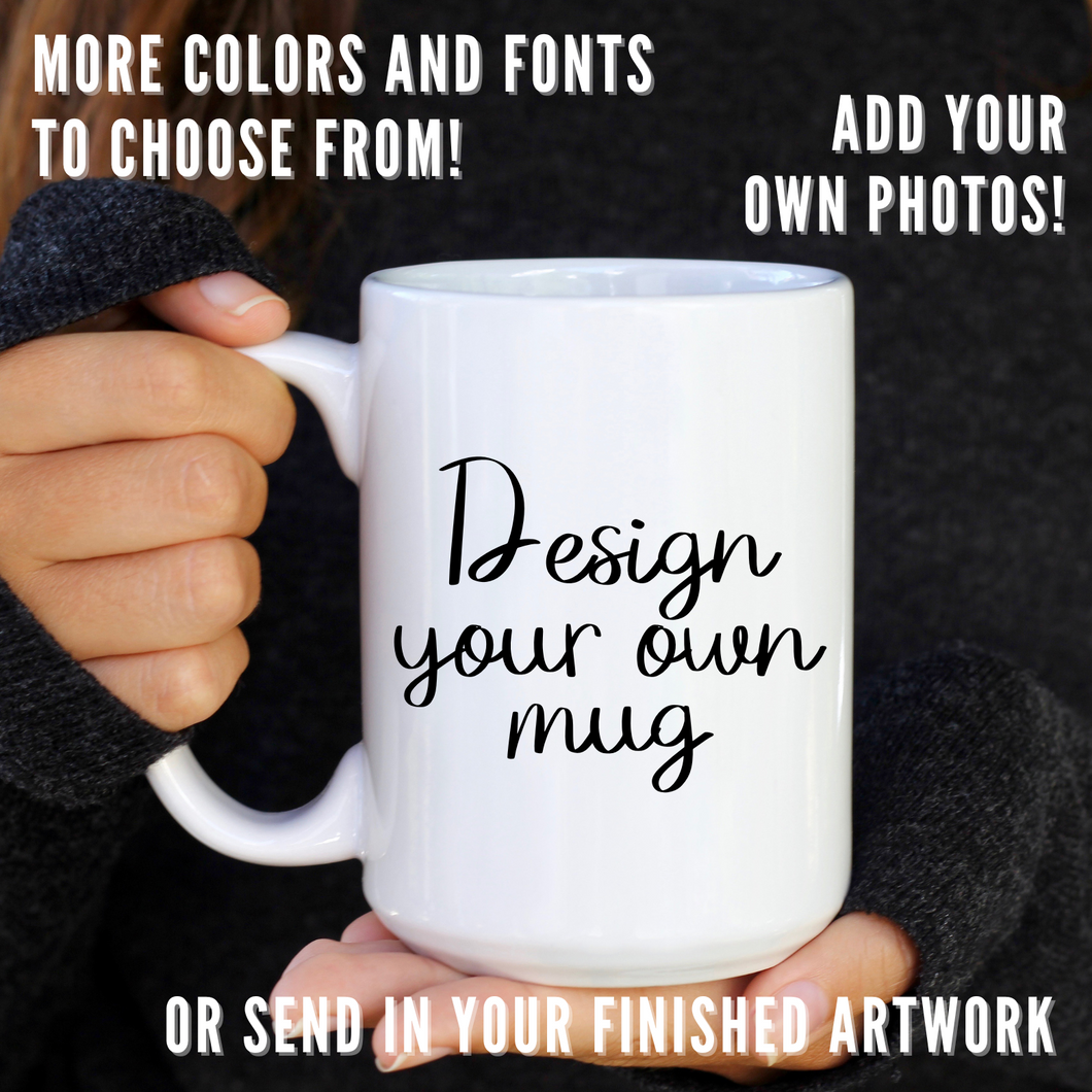 Design Your Own Custom Mug