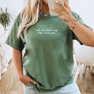Ask Me Where My Hope Comes From Christian Graphic T-Shirt