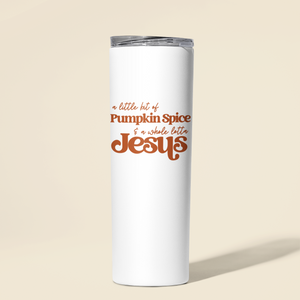 Whole Lotta Jesus Pumpkin Spice Colors Stainless Steel Double-Wall Vacuum Sealed Insulated 20oz. Travel Tumbler With Straw For Hot or Cold Beverages