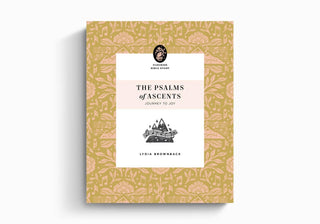 The Psalms of Ascents: Journey to Joy