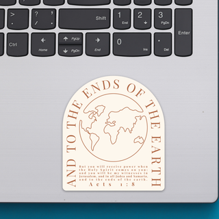 To The Ends Of The Earth Acts 1:8 Waterproof Vinyl Sticker