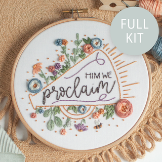 “Him We Proclaim” Embroidery Kit