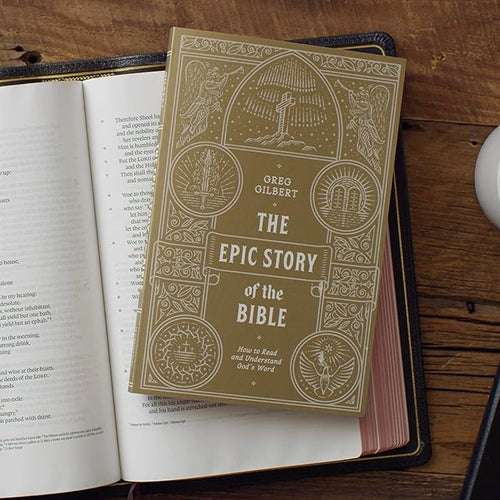 The Epic Story of the Bible: How to Read and Understand God's Word