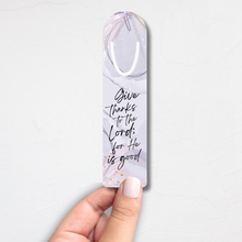 Give Thanks To The Lord; For He is Good Metal Christian Bookmark