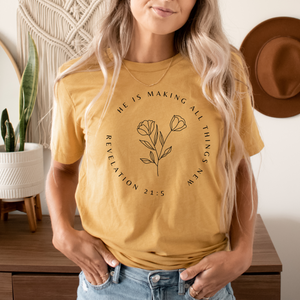He Makes All Things New Tee Shirt in Multiple Color Options- Naptime Faithwear