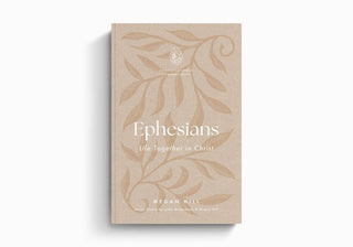 Ephesians: Life Together in Christ