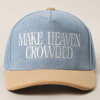 MAKE HEAVEN CROWDED Denim Corduroy Trucker Hat