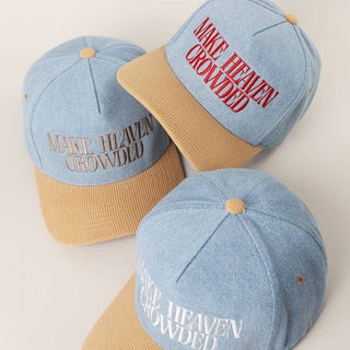 MAKE HEAVEN CROWDED Denim Corduroy Trucker Hat