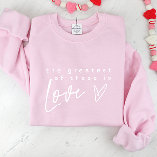 The Greatest of These is Love Cozy Crewneck Valentine Sweatshirt