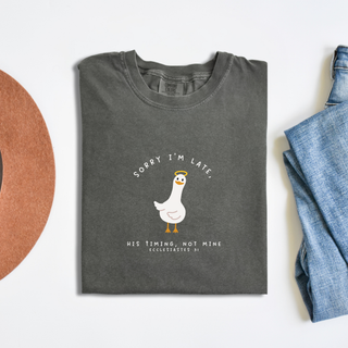 Sorry I'm Late, His Timing Not Mine Cute Graphic T-Shirt