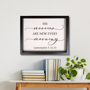 His Mercies Are New Every Morning - Lamentations 3:23-24  Hanging or Sitting Artwork
