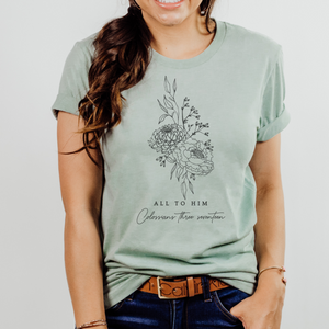 All To Him- Colossians 3:17 T-Shirt in Multiple Color Options