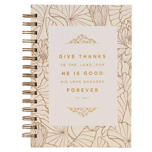 Give Thanks White and Gold Wirebound Journal - Pslam 106:1