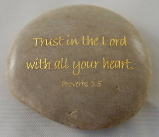 Scripture Stone - Trust in the Lord... Proverbs 3:5