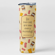 His Mercies are New Every Morning Cute Bacon and Eggs Bible Verse Stainless Steel Double-Wall Insulated 20oz. Travel Tumbler With Straw For Hot or Cold Beverages