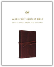 ESV Large Print Compact Bible (Flap with Strap), Natural Leather, Brown