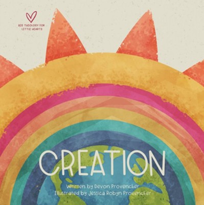 Creation (Big Theology For Little Hearts)