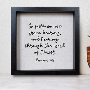So faith comes from hearing - Romans 10:17 Hanging or Sitting Artwork - Pastoral Appreciation Gift - 9x9