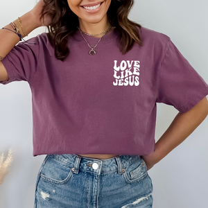 Love Like Jesus Comfort Colors T-Shirt Multiple Color Options