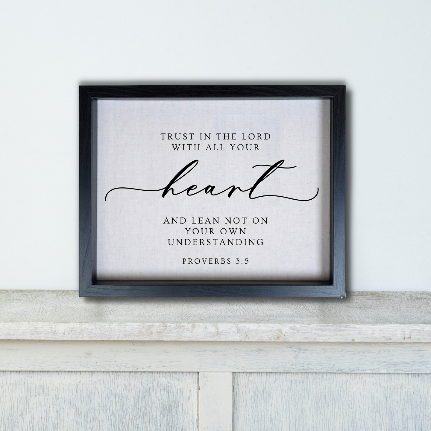 Trust In The LORD With All Your Heart - Proverbs 3:5  Hanging or Sitting Artwork