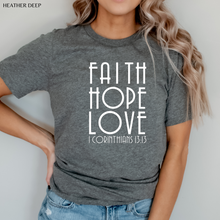 Faith Hope and Love T Shirt