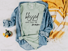 Blessed Are Those Who Call Me Mom - Women's Christian T-shirt