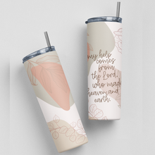 My Help Comes from the Lord Stainless Steel Skinny Tumbler By Naptime