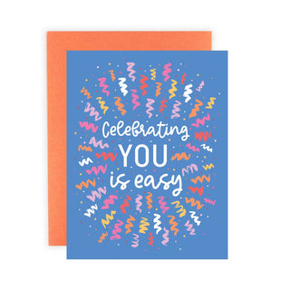 Celebrating You Is Easy Greeting Card