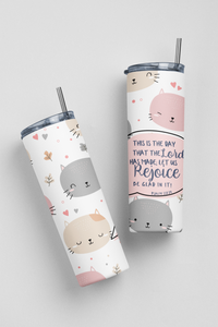 This Is The Day That The Lord Has Made Cute Cat Stainless Steel 20oz. Skinny Tumbler